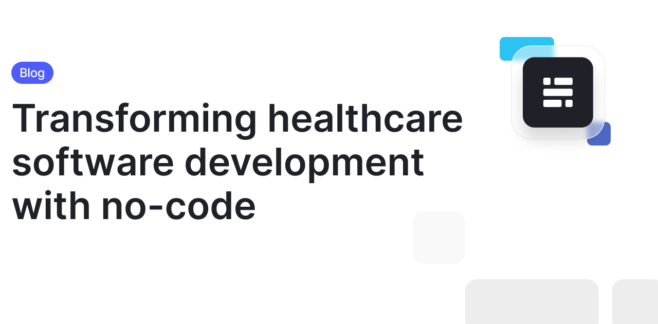 Transforming healthcare software development without code