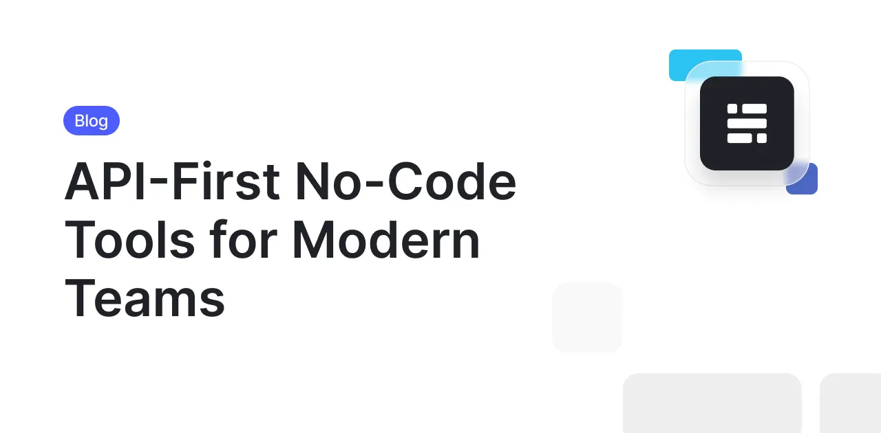 API-First No-Code Tools for Faster Development