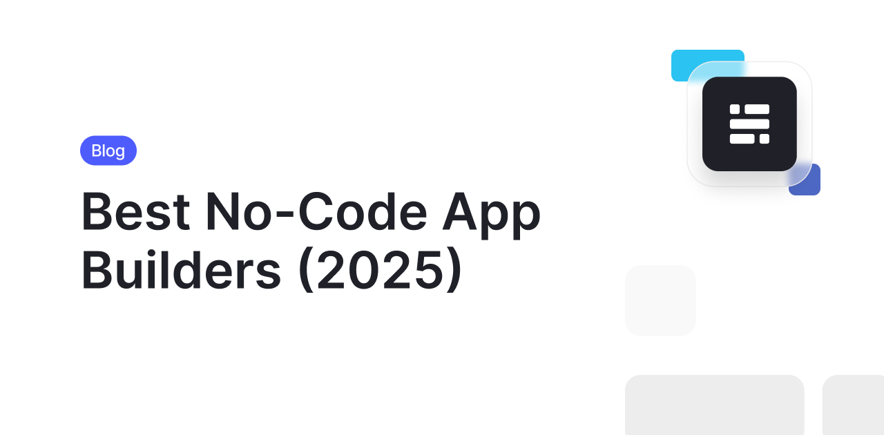 Top No-Code App Builders to Try