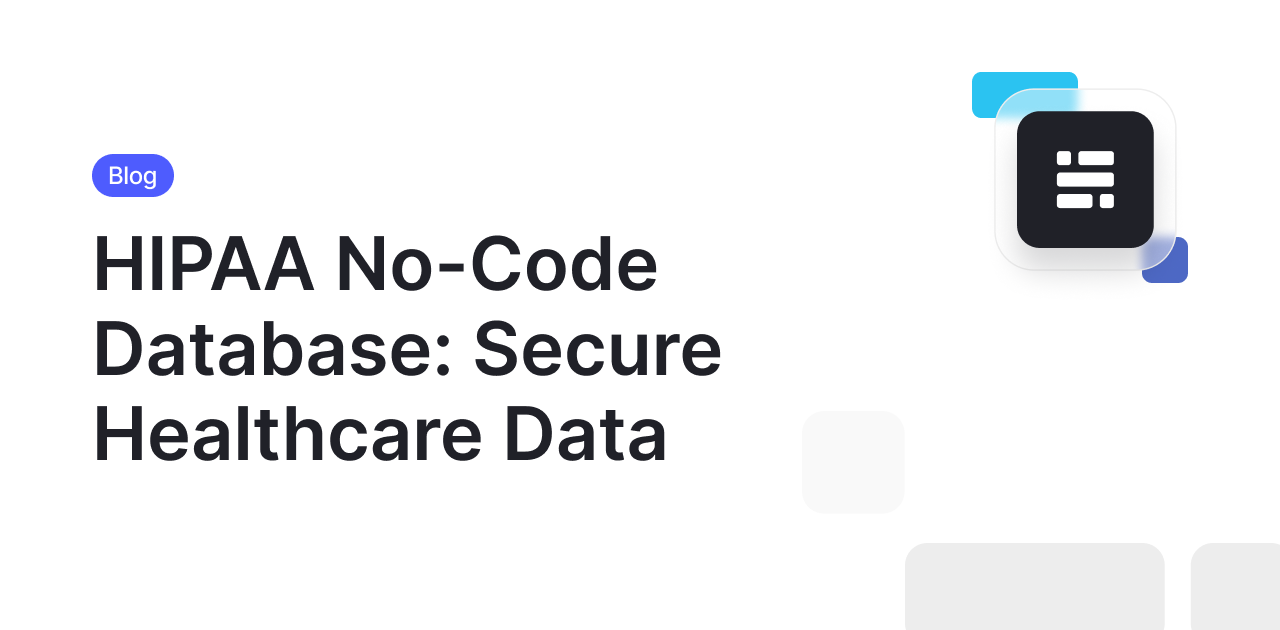 HIPAA No-Code Database Best Practices