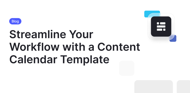 Streamline Your Workflow with a Content Calendar Template