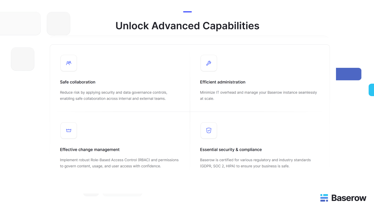 Baserow dashboard section titled “Unlock Advanced Capabilities,” displaying four features: Safe collaboration, Efficient administration, Effective change management, and Essential security & compliance. Each feature highlights Baserow’s secure, role-based access controls (RBAC), data governance, and compliance with GDPR, SOC 2, and HIPAA standards.