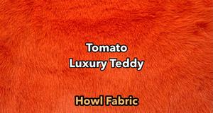 Tomato Luxury Teddy