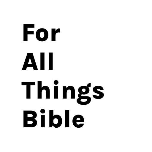 For All Things Bible App